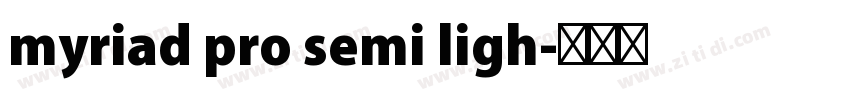 myriad pro semi ligh字体转换 myriad pro semi ligh字体转换
